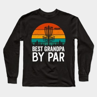 Best Grandpa By Par Funny Disc Golf Player Vintage Long Sleeve T-Shirt